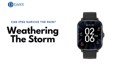 Weathering The Storm: Can IP68 Survive The Rain?