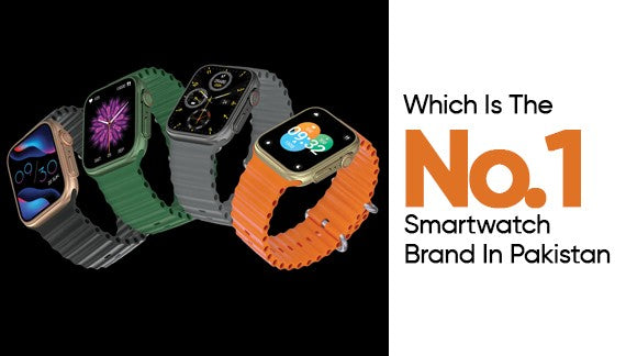 Which Is The No 1 Smartwatch Brand In Pakistan?