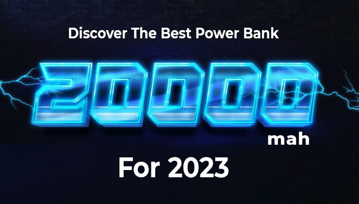 Discover The Best Power Bank 20000mAh For 2023