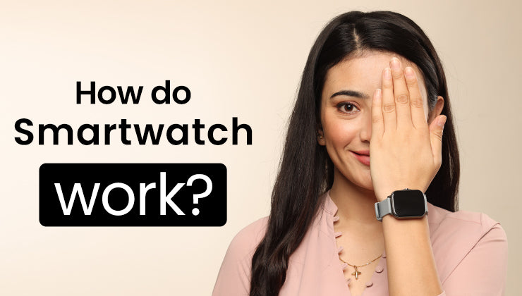 How Do Smartwatches Work