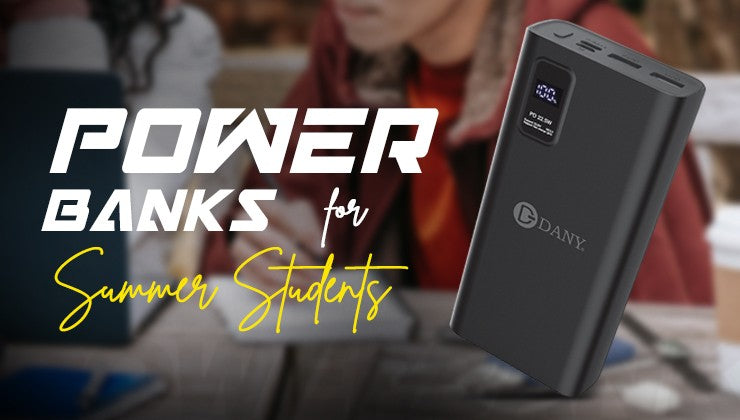 Power Banks for Summer Students