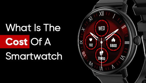What Is The Cost Of A Smartwatch