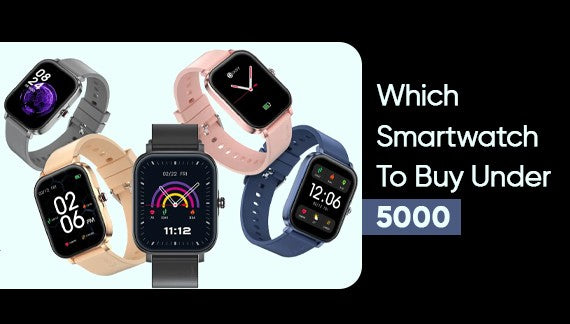 Which Smartwatch To Buy Under 5000?