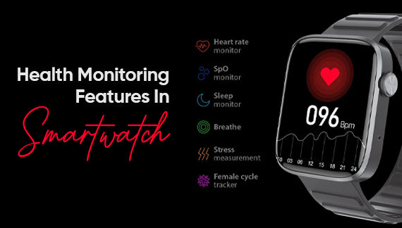 Health Monitoring Features In Smartwatch
