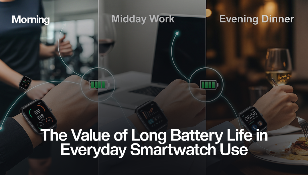 The Value of Long Battery Life in Everyday Smartwatch Use