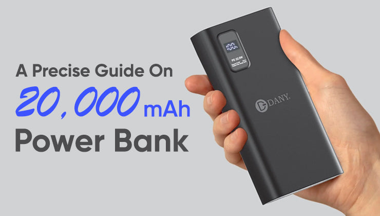 A Precise Guide On 20,000 mAh Power Bank - What Does 20,000 mAh Even Mean?