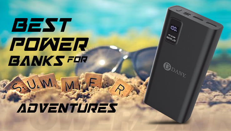 Stay Charged on the Go: The Best Power Banks for Summer Adventures