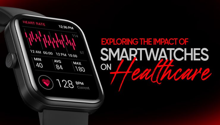 Exploring the Impact of Smartwatches on Healthcare