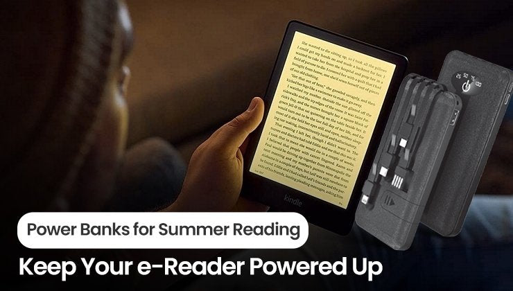 Power Banks for Summer Reading Keep Your e-Reader Powered Up