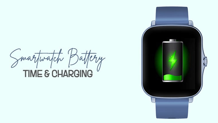 Smartwatch Battery Time and Charging