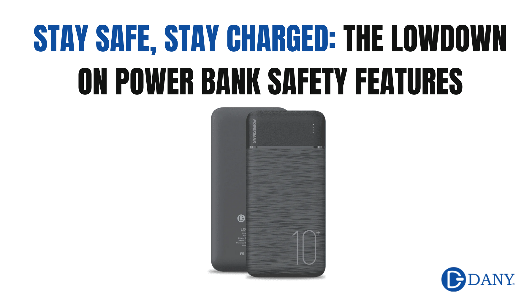 Stay Safe, Stay Charged: The A Quick Look At Power Bank Safety Features