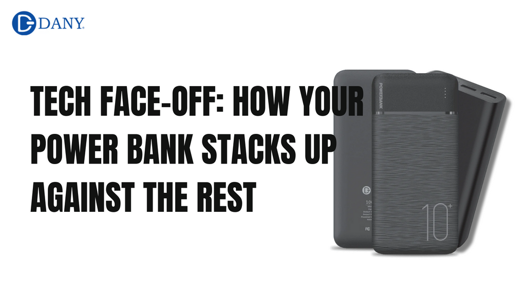 Tech Face-Off: How Your Power Bank Stacks Up Against the Rest