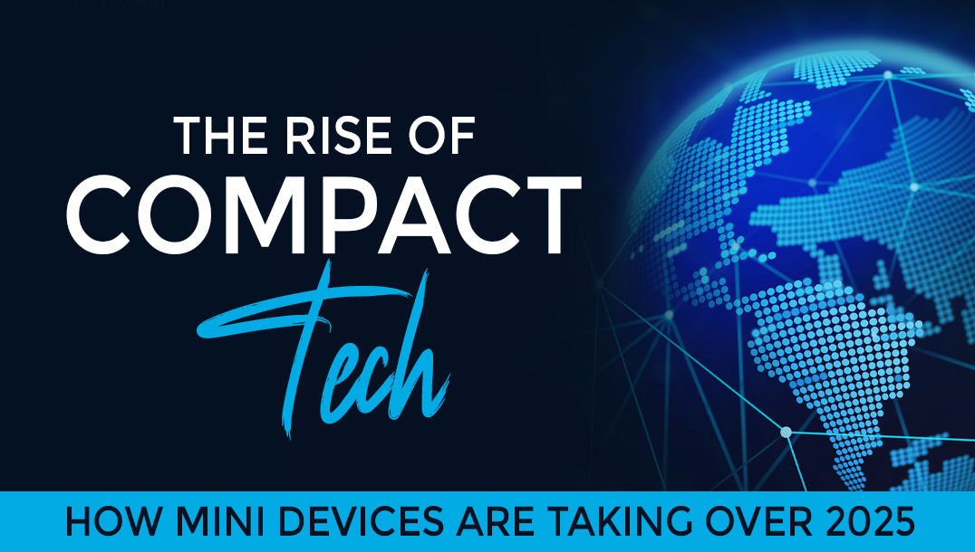 The Rise of Compact Tech: How Mini Devices Are Taking Over 2025