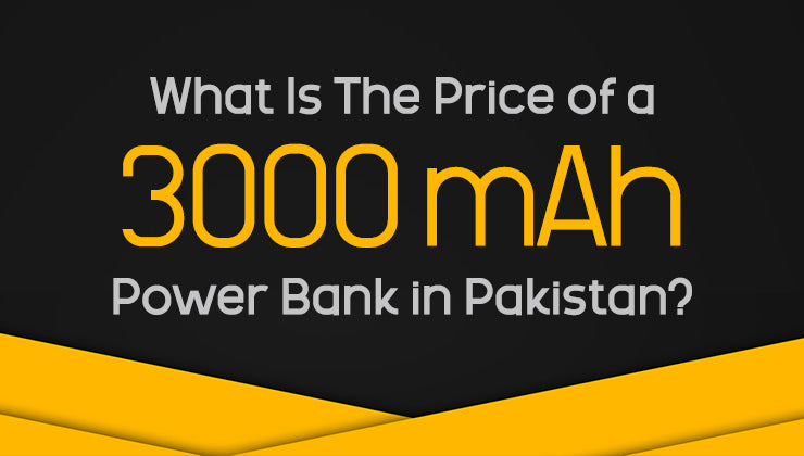 What Is The Price of a 3000 mAh Power Bank in Pakistan